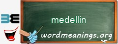 WordMeaning blackboard for medellin